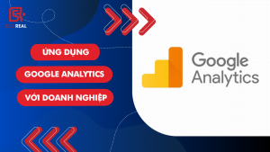 Google Analytics - Ứng dụng hữu ích với doanh nghiệp trong thời đại số